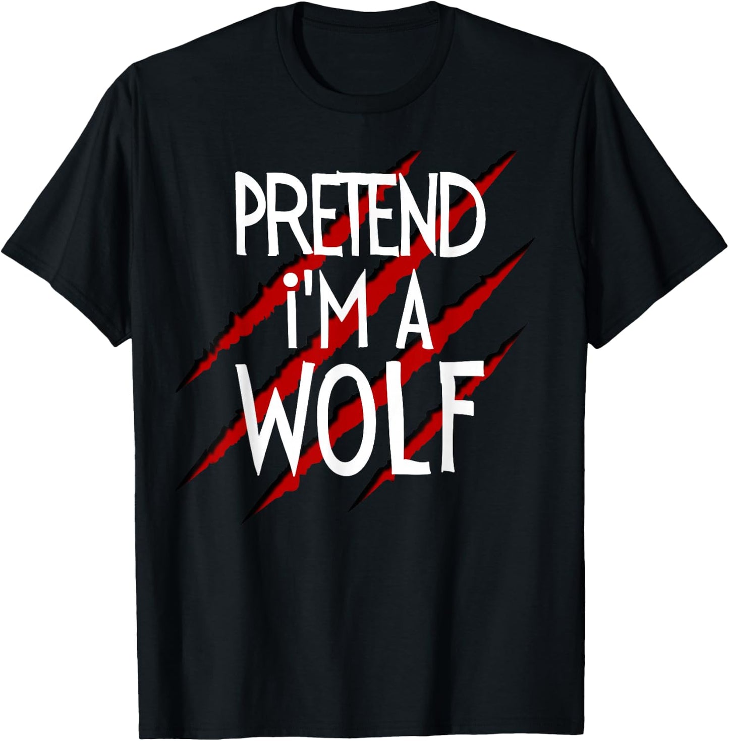 Pretend I'm a Wolf Funny Wolves Halloween Animal Costume T-Shirt - T-Shirt | Black