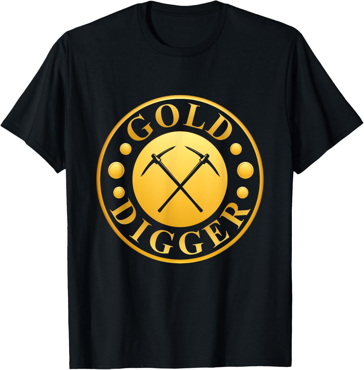 Gold Digger Gold Mining Gold Miner T-Shirt - T-Shirt | Black
