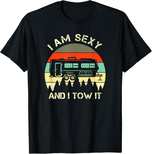 I Am Sexy And I Tow It Funny Vintage Design T-Shirt - T-Shirt | Black