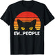 Ew People Retro Funny Black Cat Gifts Anti Social Men Women T-Shirt - T-Shirt | Black