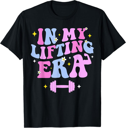In My Lifting Era Workout Sport Motivation Fitness Gym T-Shirt - T-Shirt | Black