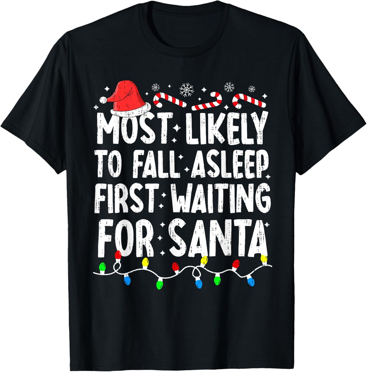 Most Likely Fall Asleep Santa Christmas Xmas Family Matching T-Shirt - T-Shirt | Black