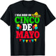I Was Born On Cinco De Mayo Fiesta Birthday T-Shirt - T-Shirt | Black