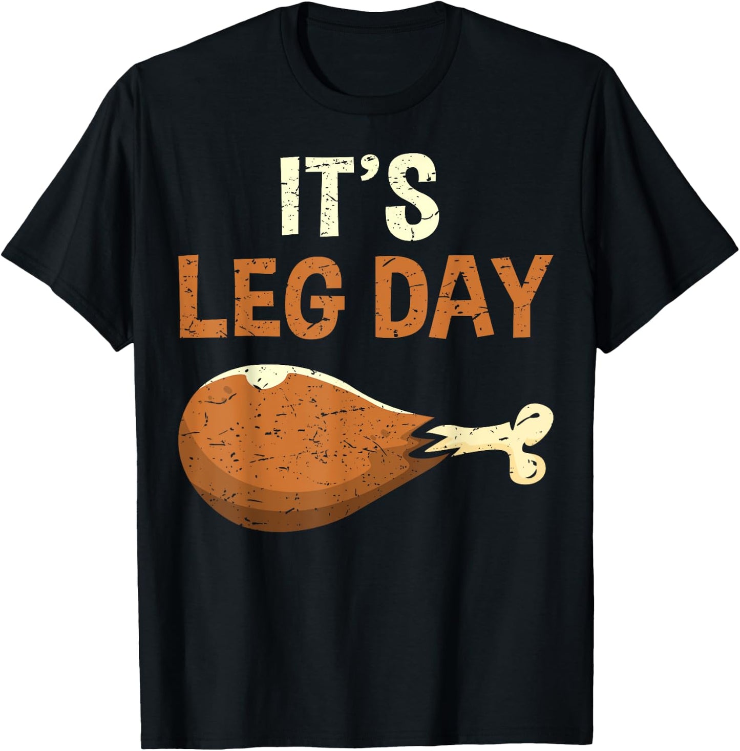 It's Leg Day Funny Workout Thanksgiving Gym - Adult, Black, Small, Short Sleeve, U-Neck, Polyester 100%, Humorous Workout T-Shirt - T-Shirt | Black