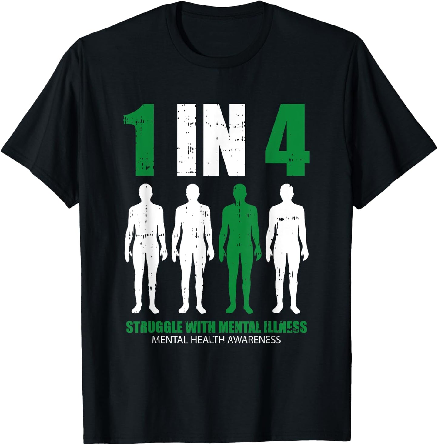 1 In 4 Struggle With Mental Illness Mental Health Awareness T-Shirt - T-Shirt | Black