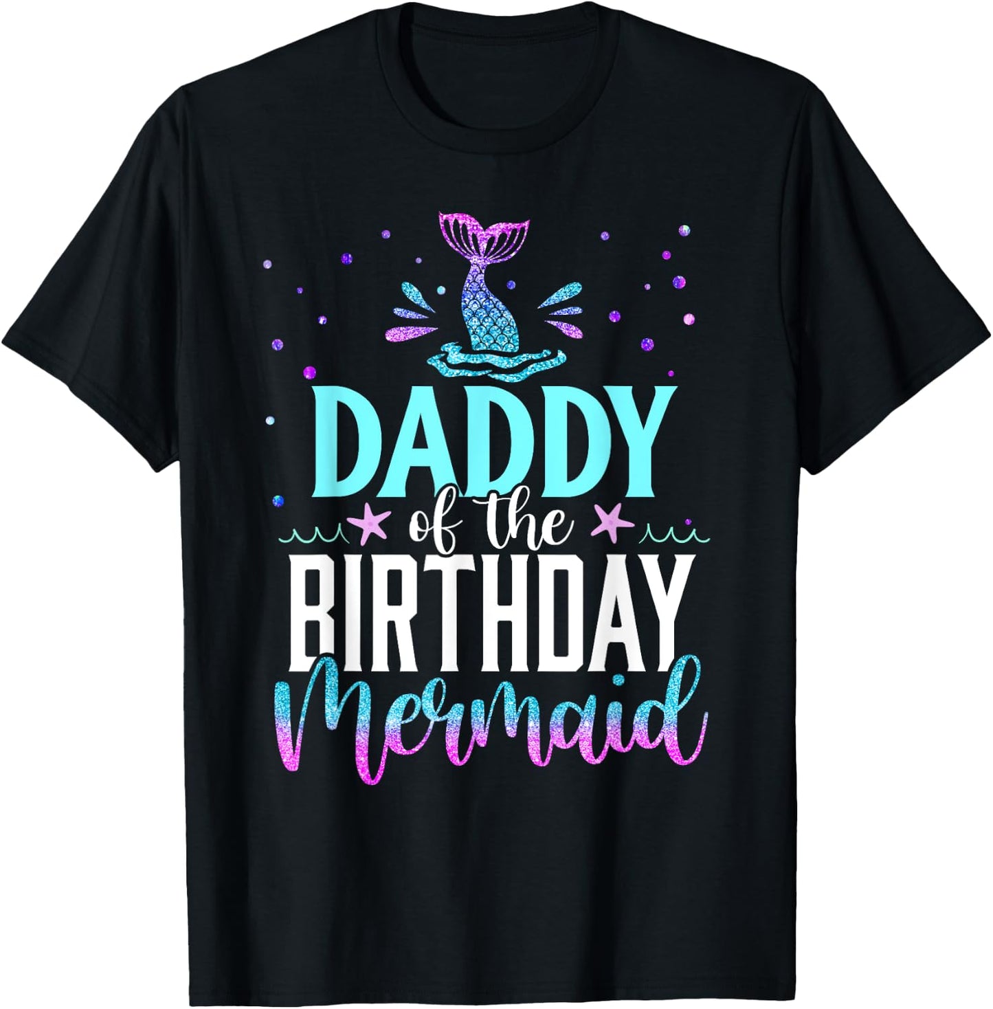 Daddy Of The Birthday Mermaid Funny Matching Family Party T-Shirt - T-Shirt | Black