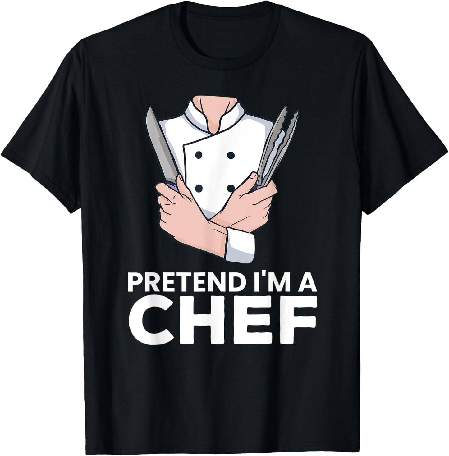 Pretend I'm a Chef T-Shirt - T-Shirt | Black