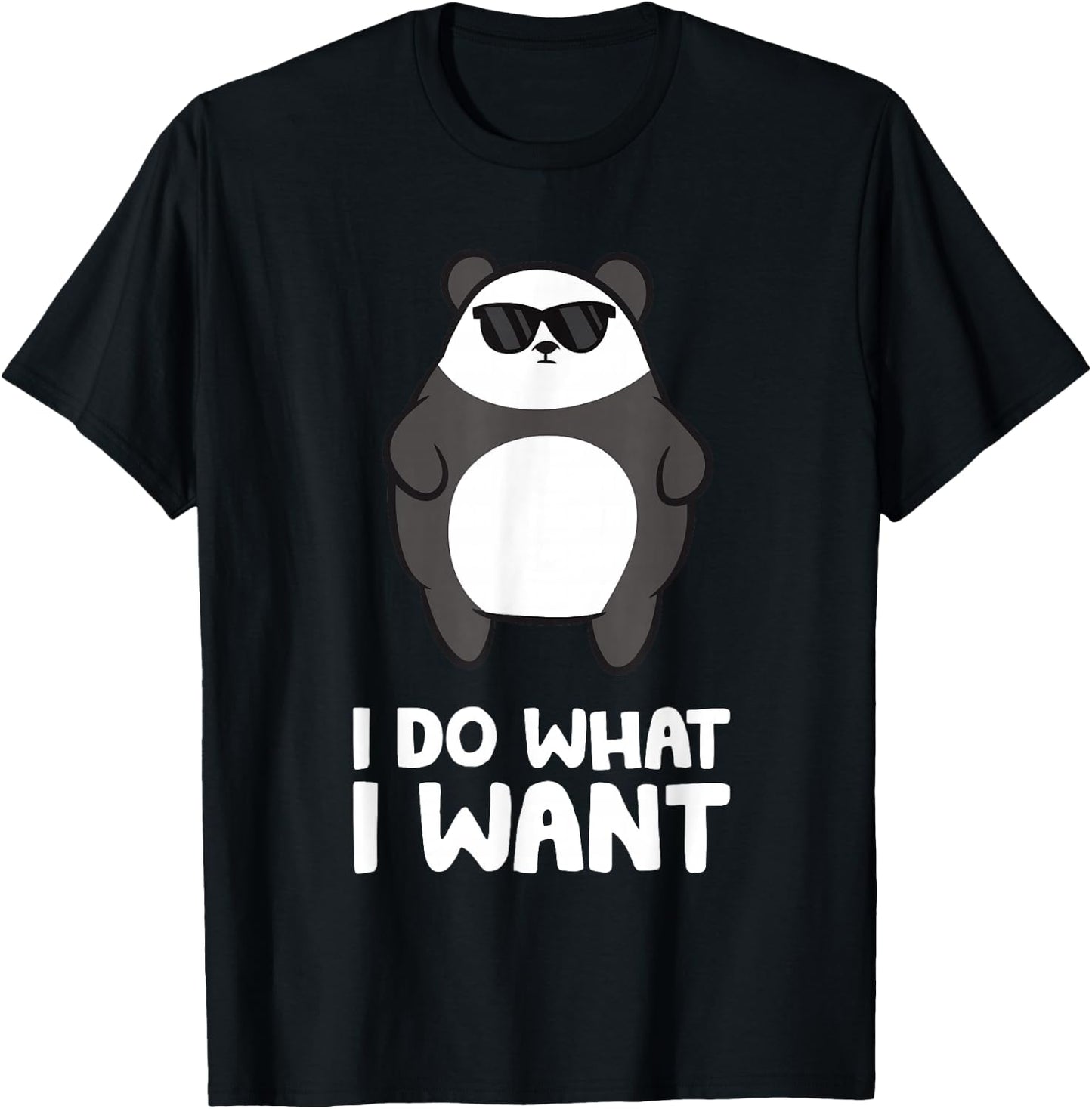 Funny Panda Lover I Do What I Want Funny Panda T-Shirt - T-Shirt | Black