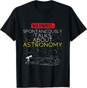 Astronomer Quote Spontaneously Talks About Astronomy T-Shirt - T-Shirt | Black