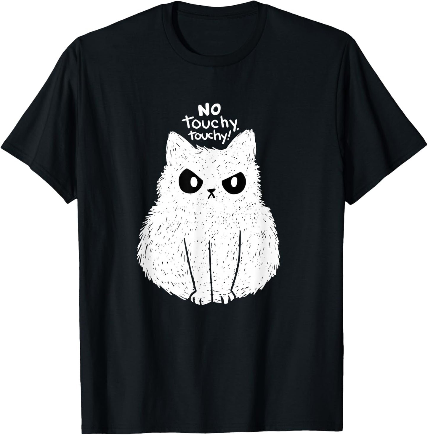 Funny cat no touchy touchy men women kids cats not touch T-Shirt - T-Shirt | Black