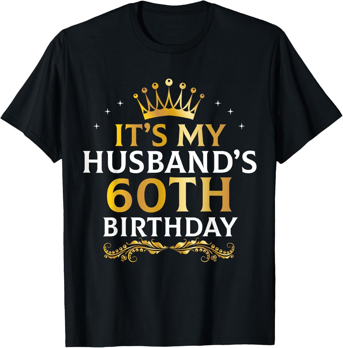 It's My Husband's 60 Year Old Birthday Couple 60th B-Day T-Shirt - T-Shirt | Black