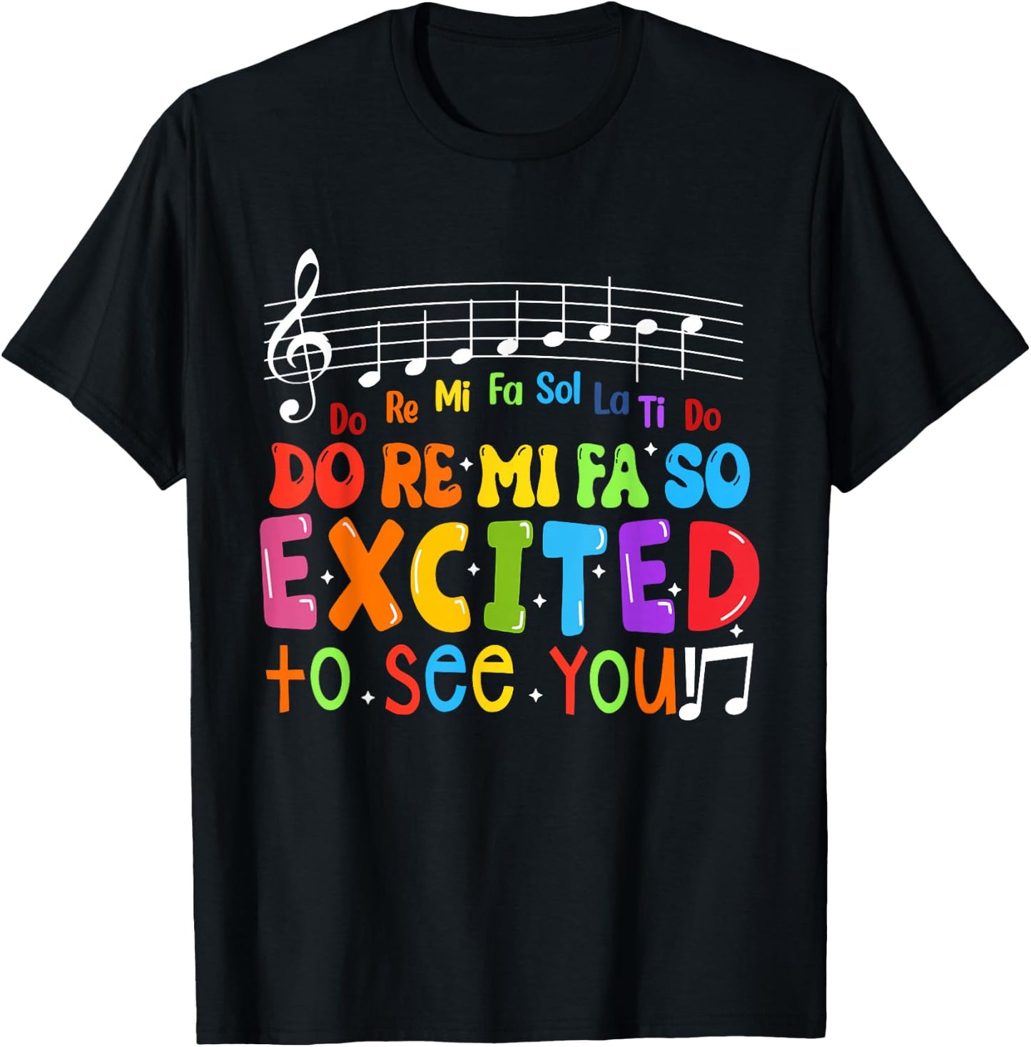 Do Re Mi Fa So Excited To See You Music Teacher Trendy T-Shirt - T-Shirt | Black