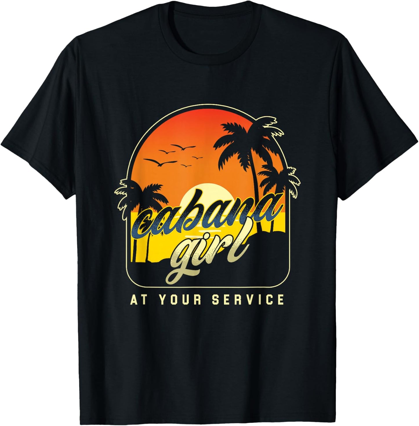 Cabana Girl At Your Service | Swimming Pool Beach | Party T-Shirt - T-Shirt | Black