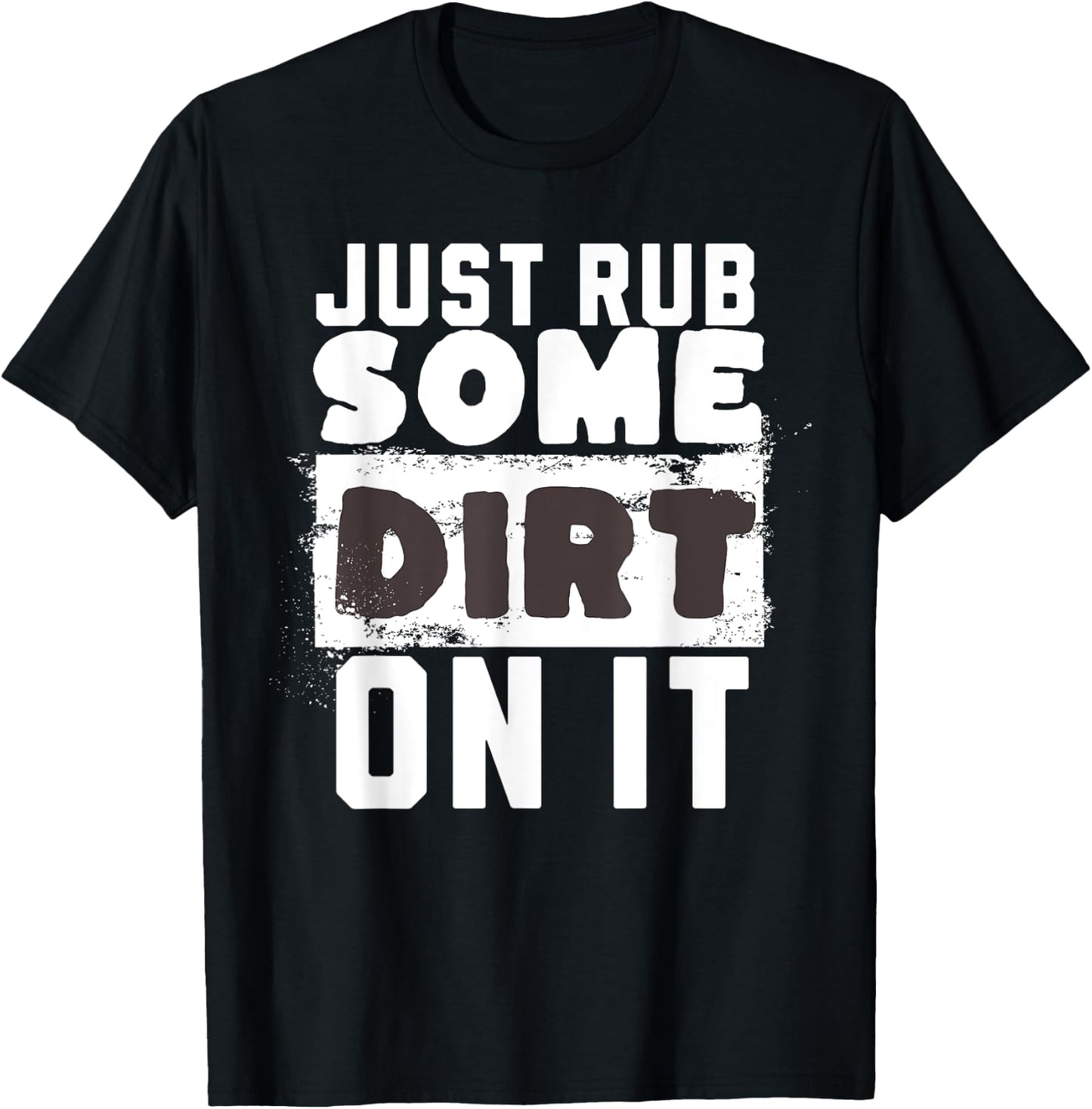 Funny Sports Meme Rub Some Dirt On It for Funny Baseball Dad T-Shirt - T-Shirt | Black
