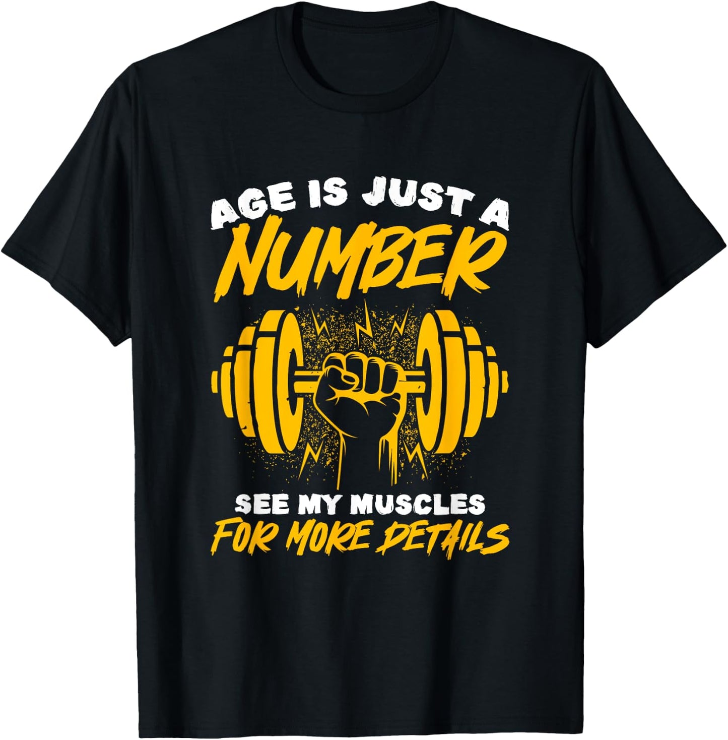 Age Just Number Bodybuilder Gym Weightlifting Weightlifter T-Shirt - T-Shirt | Black