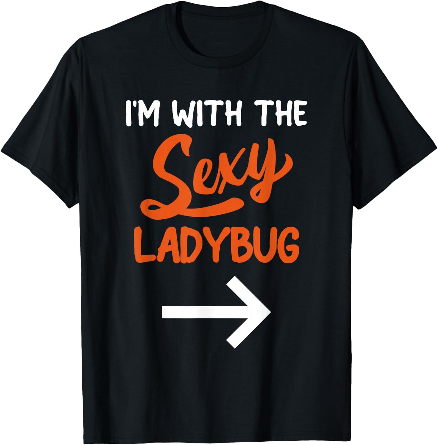 Lazy Halloween Costume for Couple I'm with The Sexy Ladybug T-Shirt - T-Shirt | Black