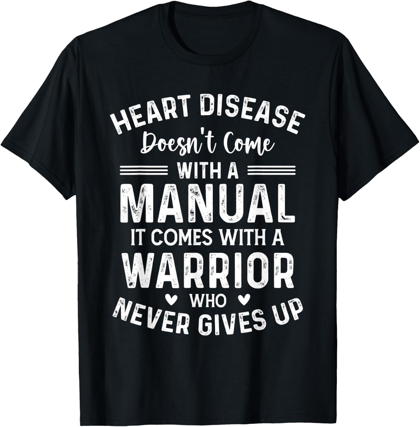 Heart Disease Doesn't Come - Heart Disease Month Awareness T-Shirt - T-Shirt | Black