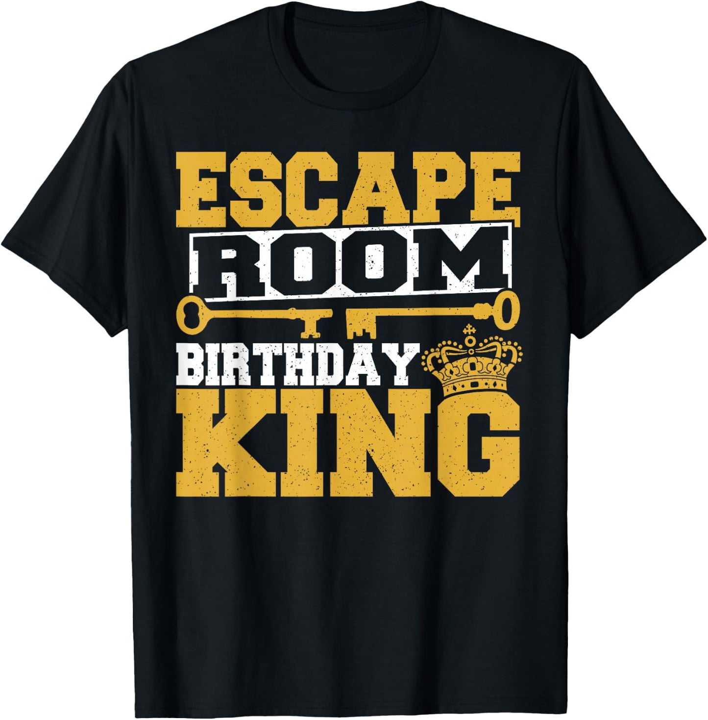 Men Mystery Challenge Escaped Room Birthday King Party Lover T-Shirt - T-Shirt | Black