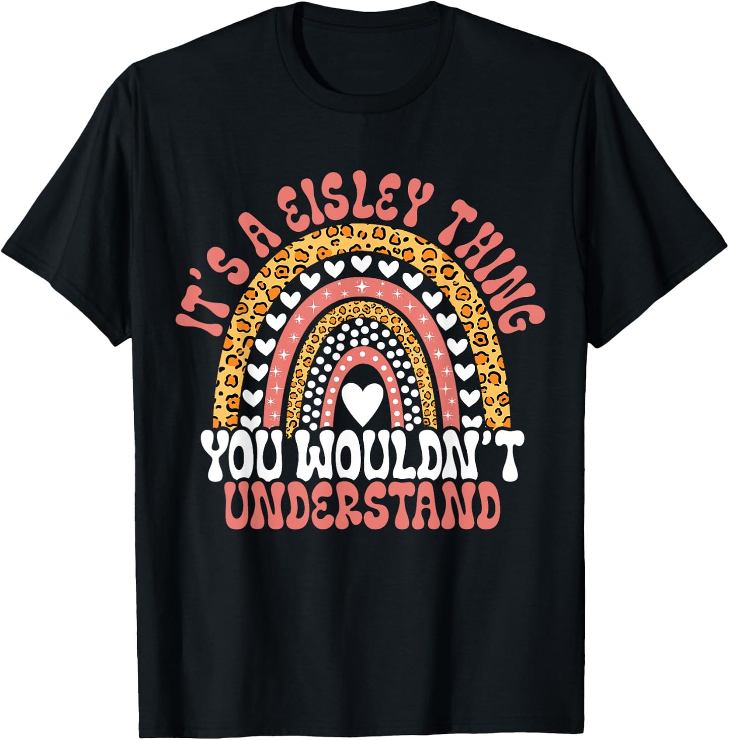 Funny Eisley Name Leopard Funny Eisley Birthday Quote Eisley T-Shirt - T-Shirt | Black