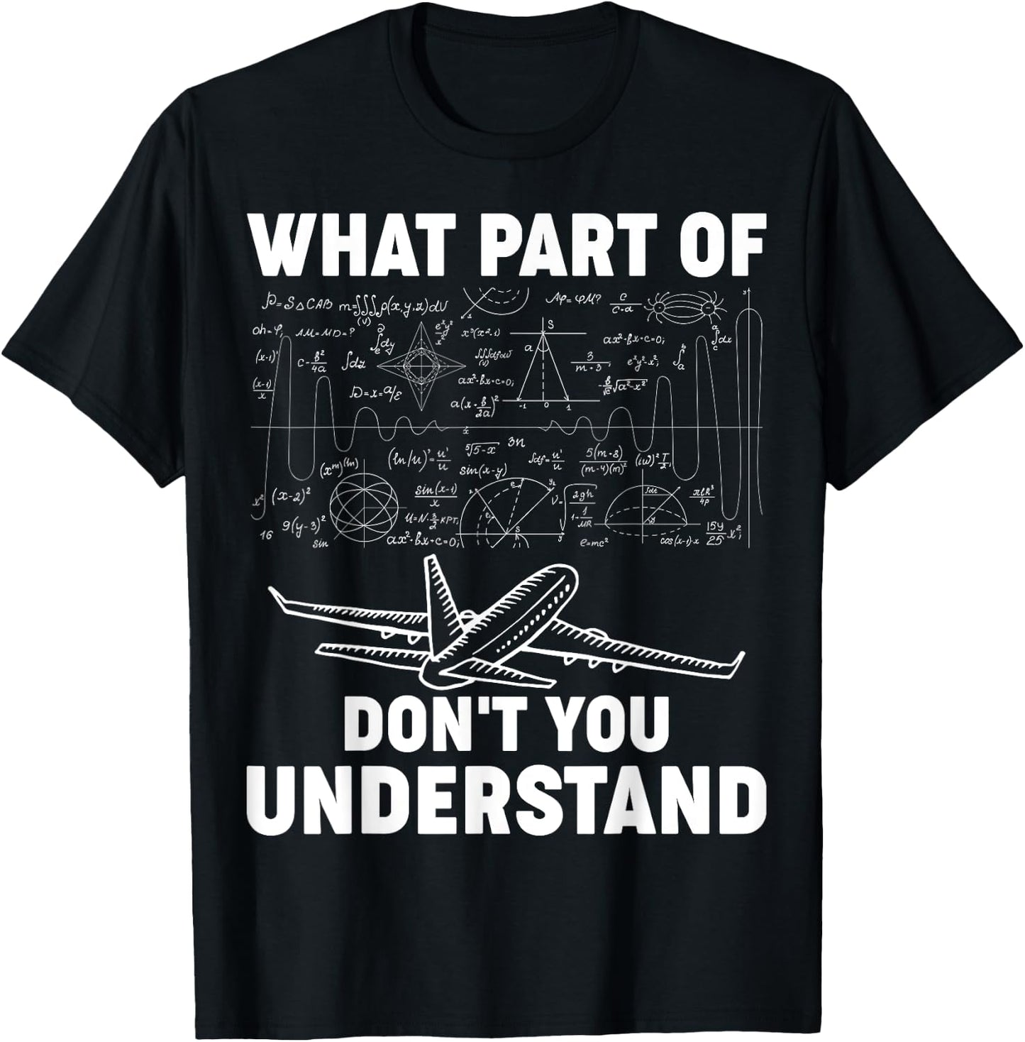 What Part Of Don't You Understand Funny Aerospace Engineer T-Shirt - T-Shirt | Black