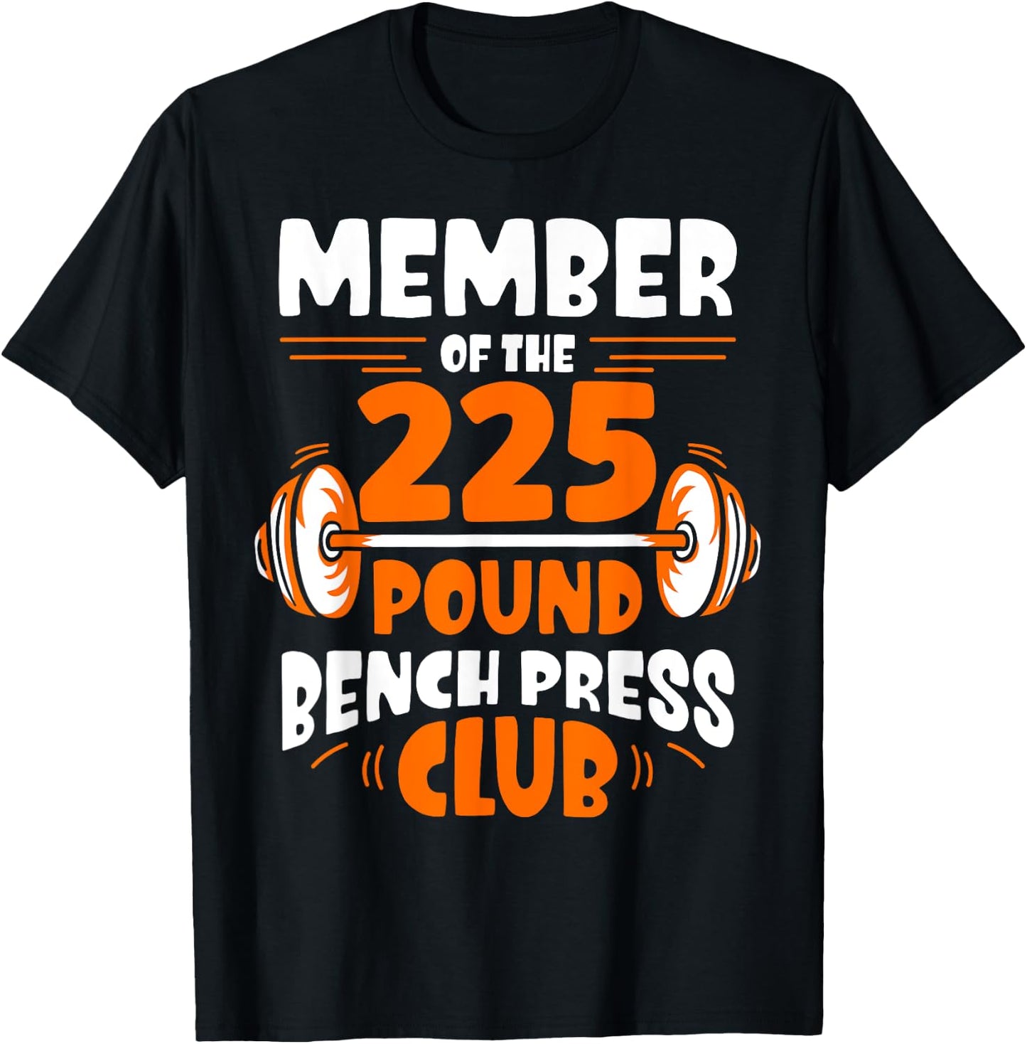 Member Of The 225 Pound Bench Press Club Gym Strength T-Shirt - T-Shirt | Black
