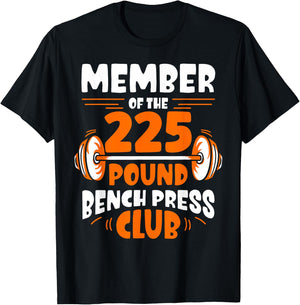 Member Of The 225 Pound Bench Press Club Gym Strength T-Shirt - T-Shirt | Black