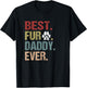 Funny Fur DADDY Shirt Fathers Day Gift Best Fur Dad Ever T-Shirt - T-Shirt | Black