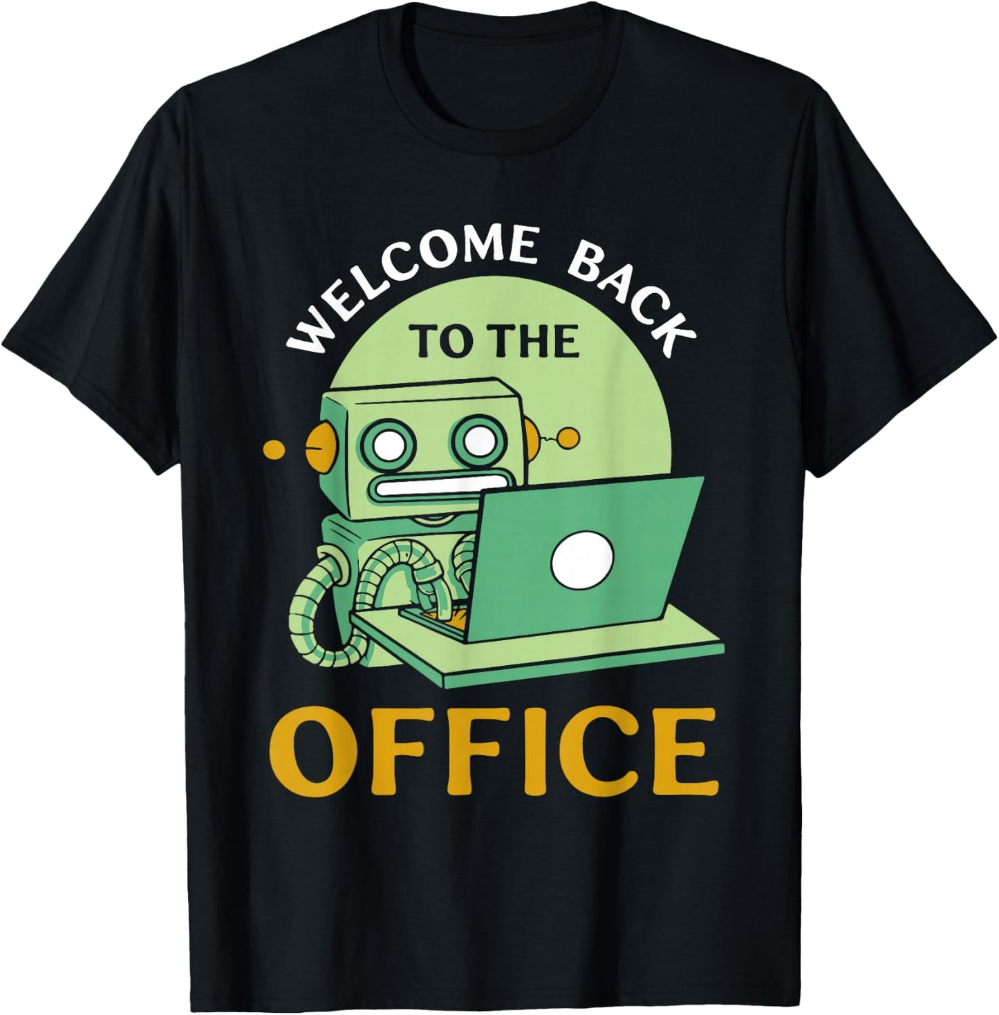 Welcome Back to the Office Work Job Work Profession T-Shirt - T-Shirt | Black