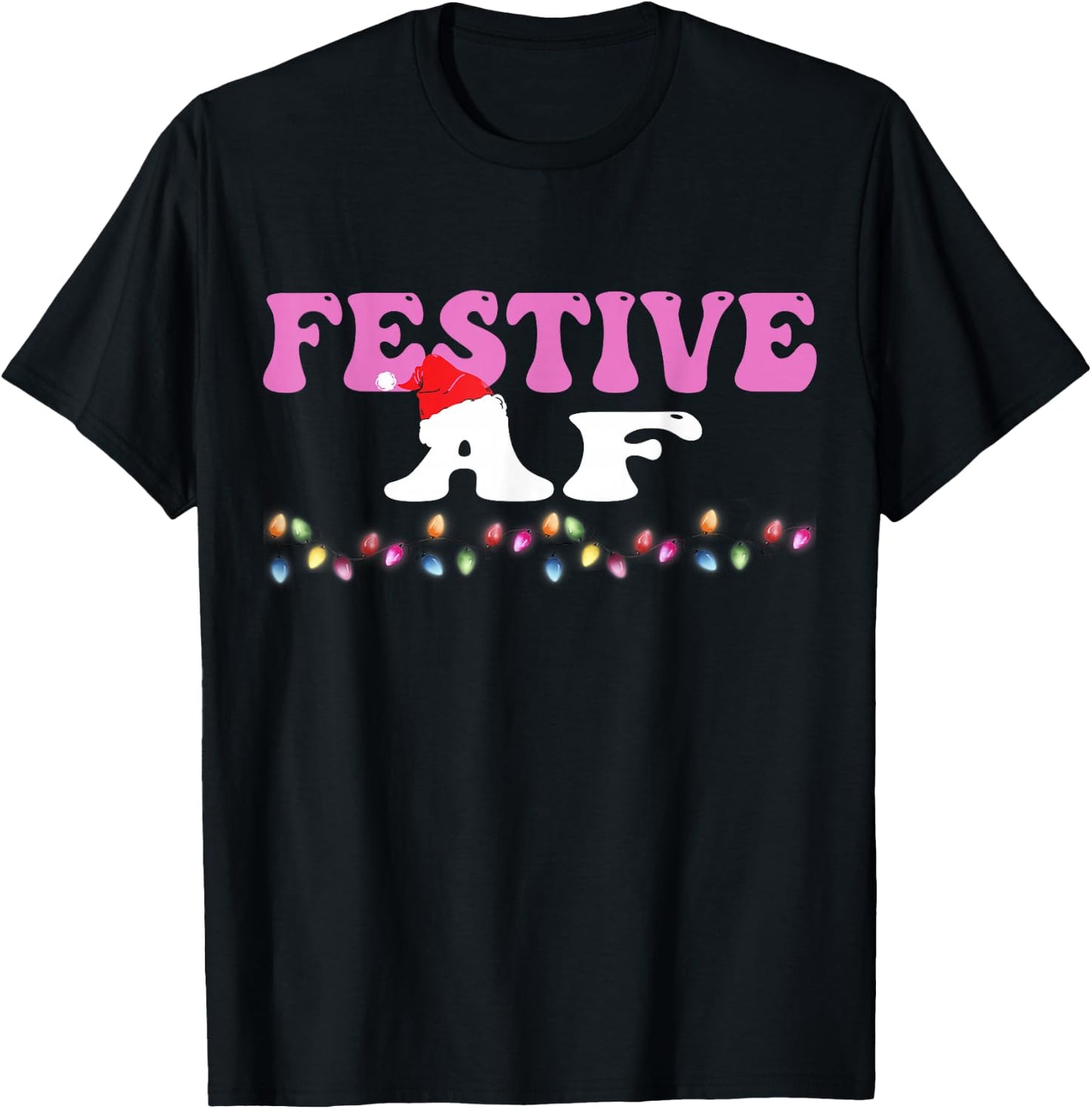 Festive As f#ck AF Christmas Light Xmas Adults Women Men Fun T-Shirt - T-Shirt | Black