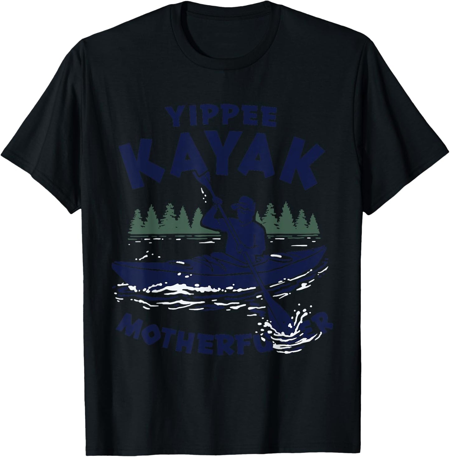 Funny Kayak Yippee Kayak Canoeist kayaking T-Shirt - T-Shirt | Black
