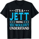 It's A Jett Thing Wouldn't Understand Personal Name Jett T-Shirt - T-Shirt | Black
