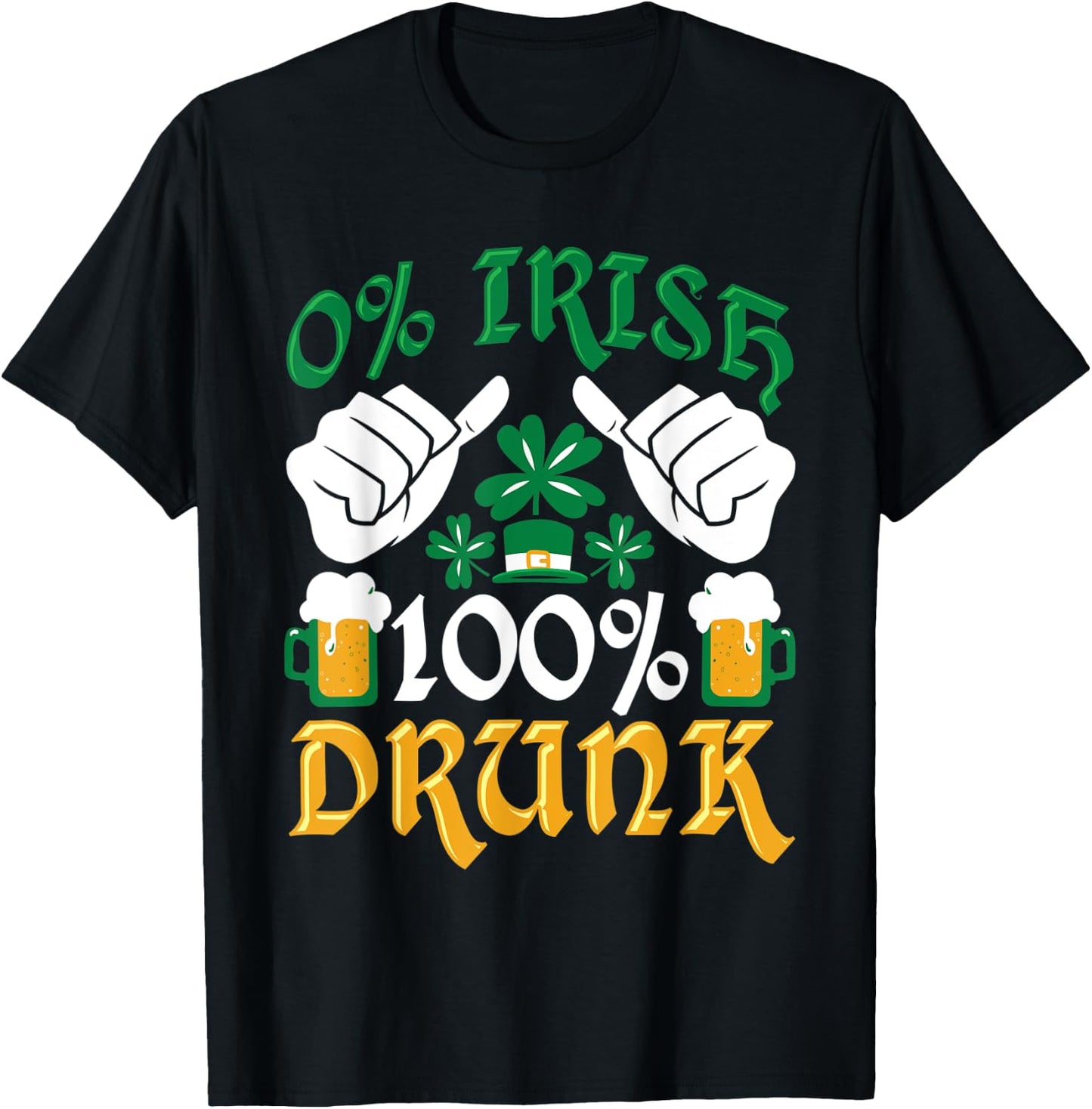 Clover Funny 0% Irish 100% Drunk St. Patrick's Day T-Shirt - T-Shirt | Black