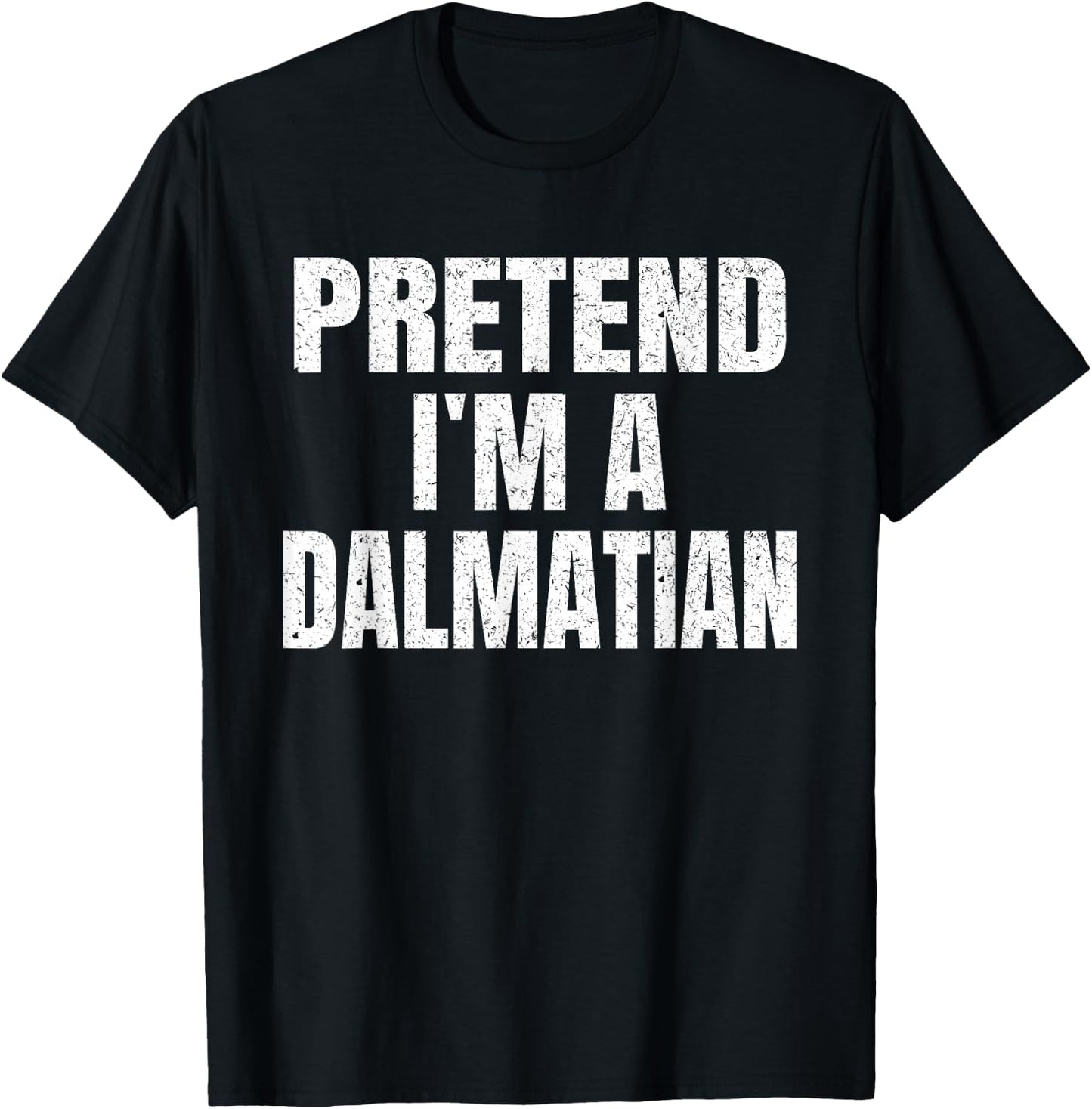 Pretend I'm A Dalmatian Easy Halloween Family Group Costume T-Shirt - T-Shirt | Black