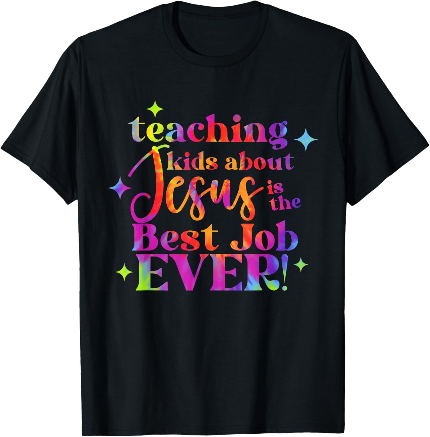 Teaching Kids About Jesus Is The Best Job Ever Design T-Shirt - T-Shirt | Black