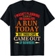 I Wasn't Planning On Going For A Run Today But Those Cops T-Shirt - T-Shirt | Black