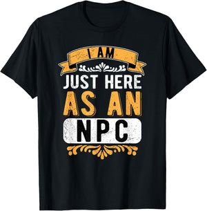 Larp Larping Live Action Role Playing Just Here As An NPC T-Shirt - T-Shirt | Black