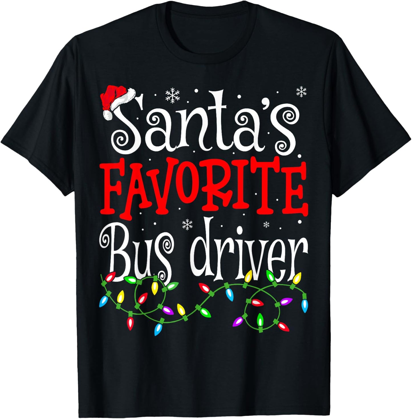 Santa Favorite Bus Driver Funny Christmas Bus Driver T-Shirt - T-Shirt | Black