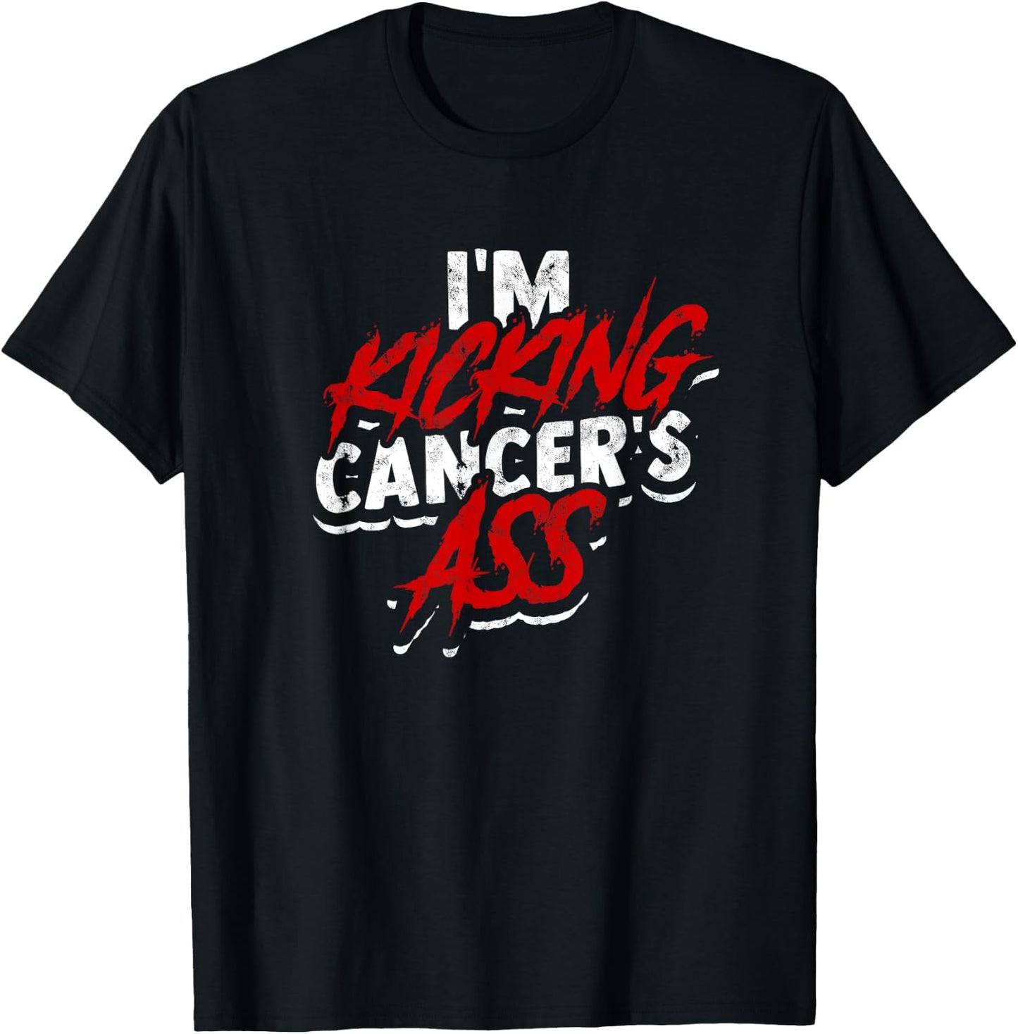 I'm kicking cancer's ass - Cancer Survivor Awareness T-Shirt - T-Shirt | Black