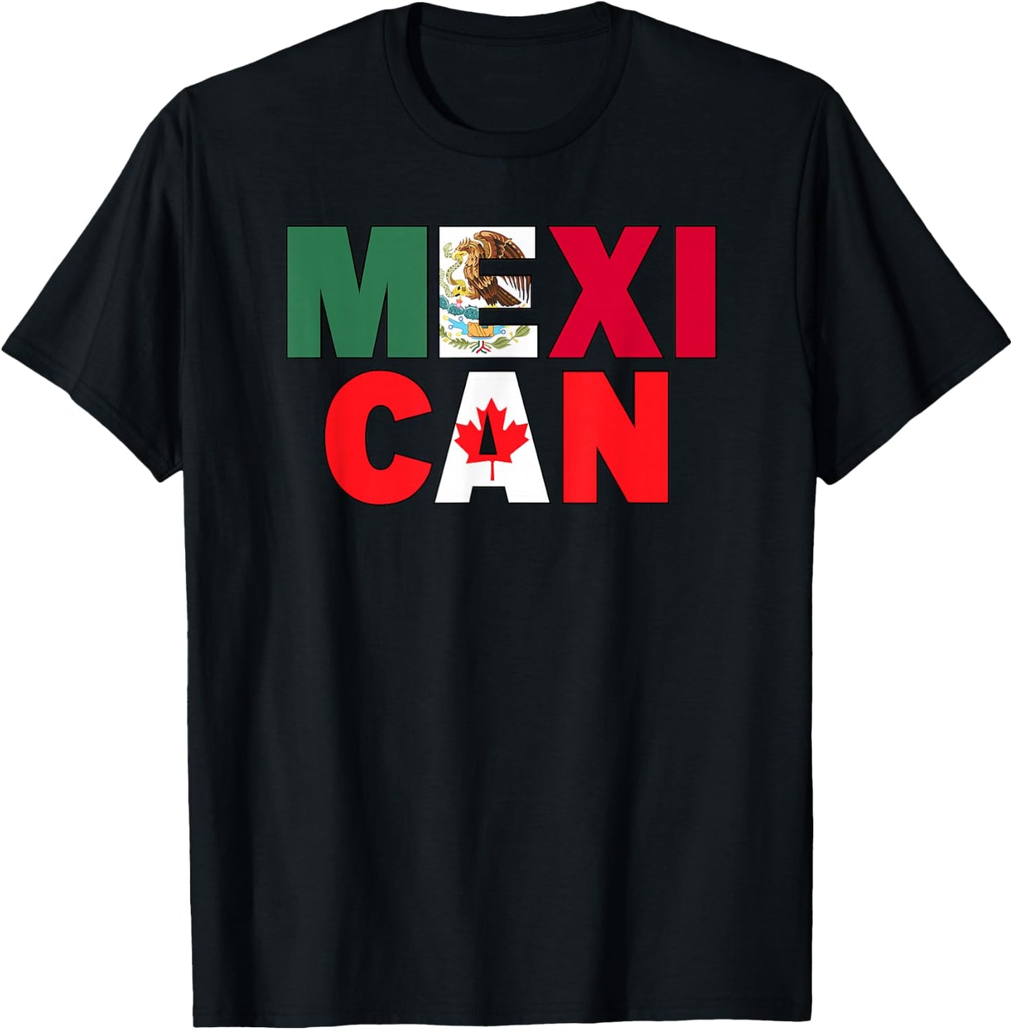 Mexico Canada Flag Themed for Half Canadian Mexican Roots T-Shirt - T-Shirt | Black