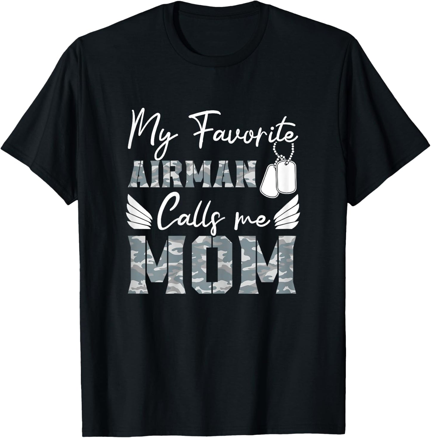 My Favorite Airman Calls Me Mom Air Force Soldier Mother T-Shirt - T-Shirt | Black
