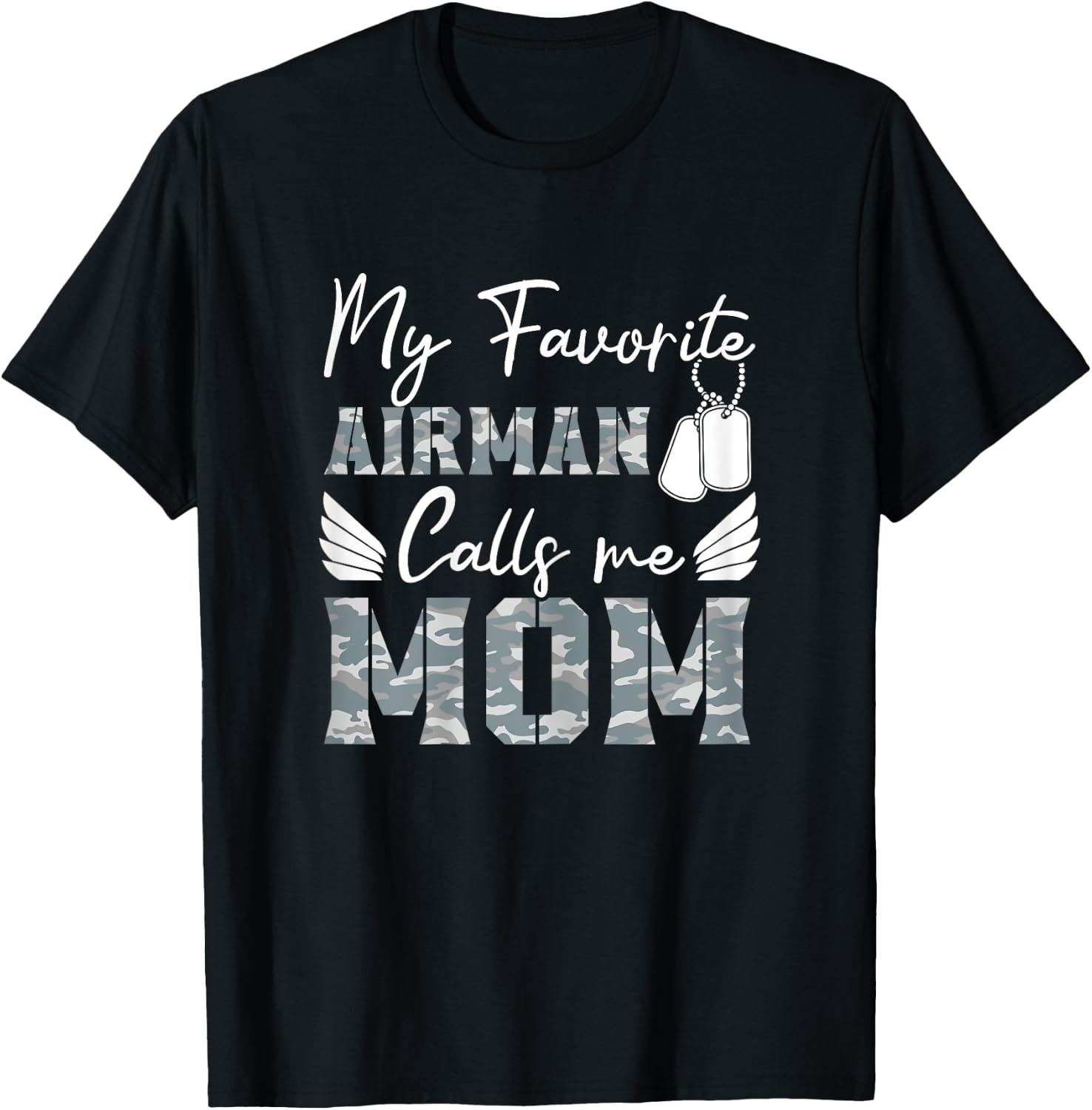 My Favorite Airman Calls Me Mom Air Force Soldier Mother T-Shirt - T-Shirt | Black