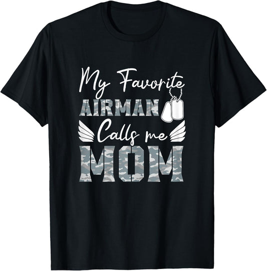 My Favorite Airman Calls Me Mom Air Force Soldier Mother T-Shirt - T-Shirt | Black