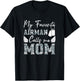My Favorite Airman Calls Me Mom Air Force Soldier Mother T-Shirt - T-Shirt | Black