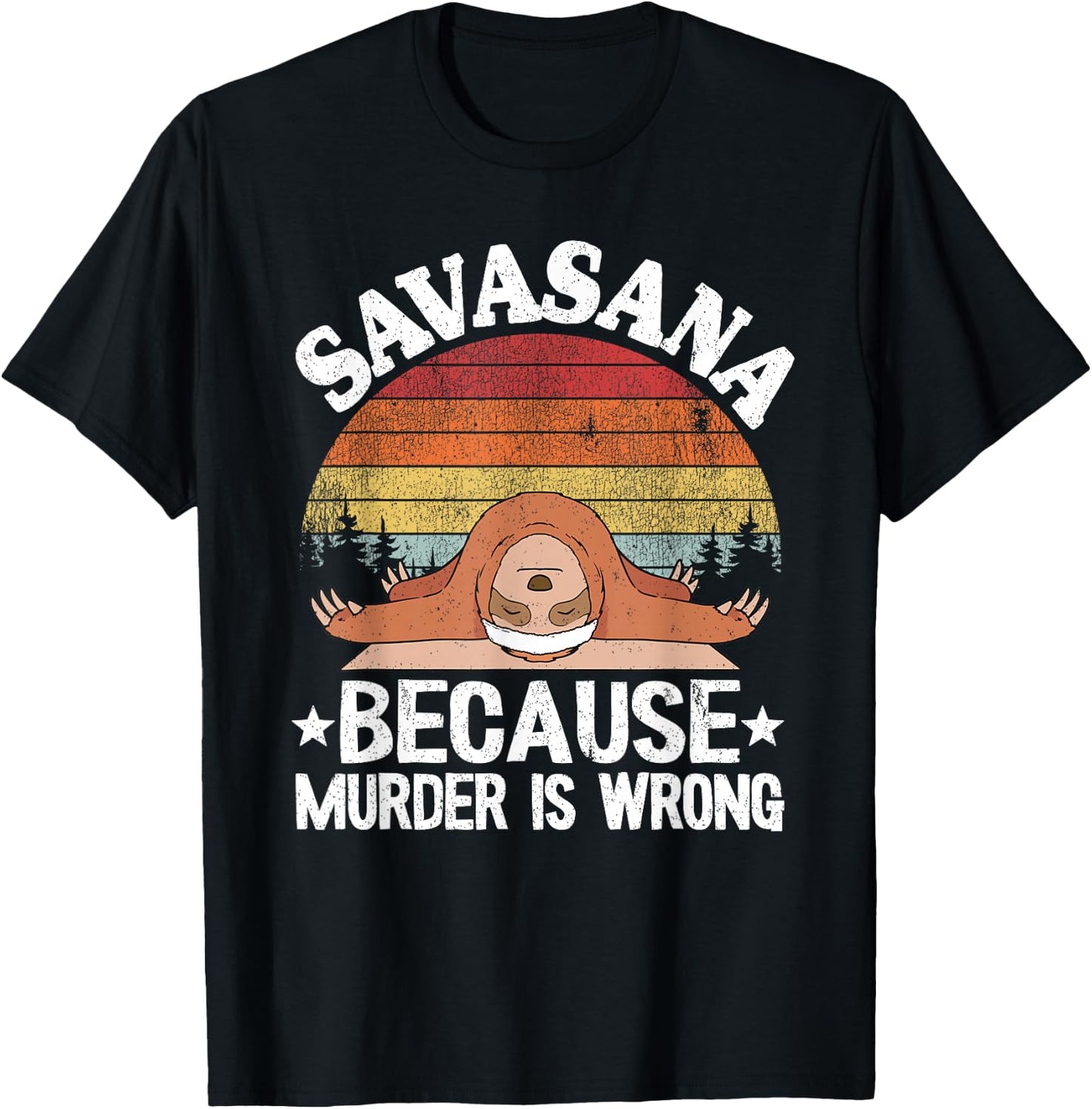 Savasana Because Murder Is Wrong Vintage Sloth Yoga T-Shirt - T-Shirt | Black