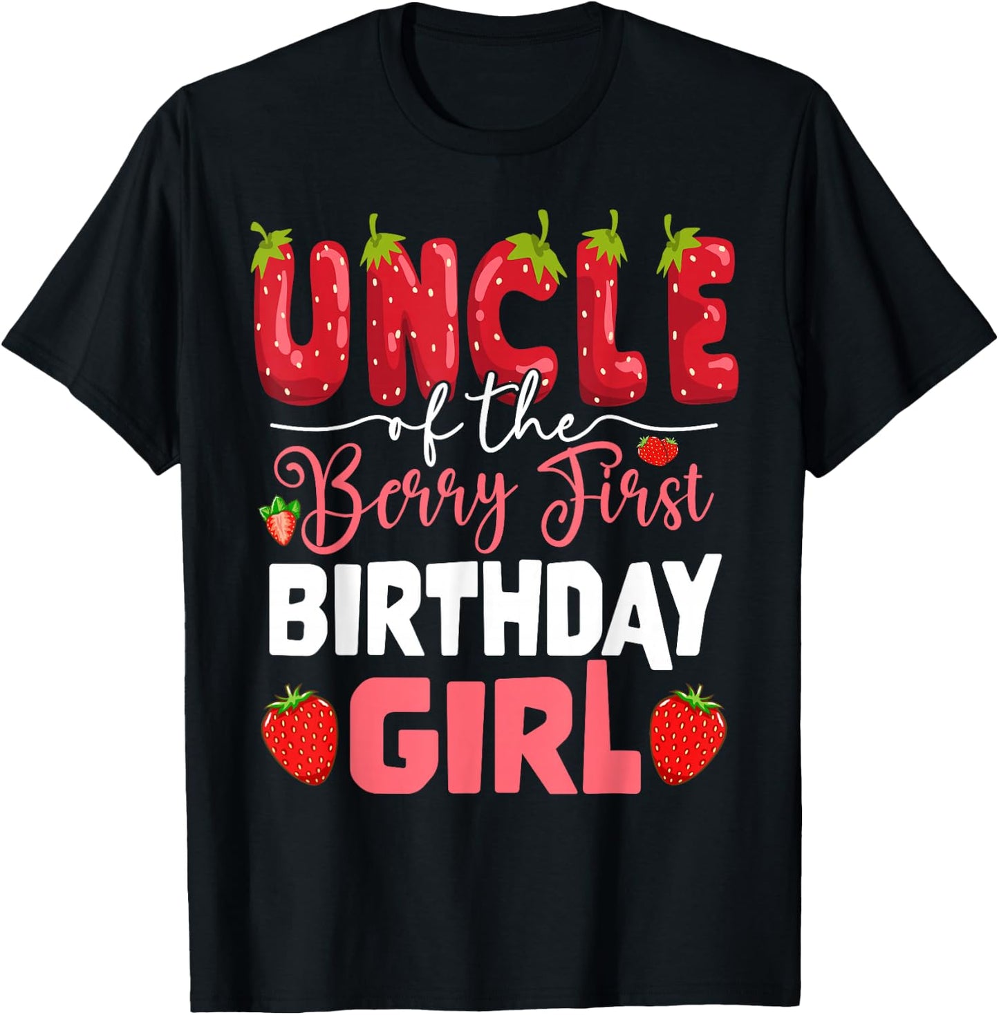 Uncle of The Berry First Birthday of Girl Strawberry Tio T-Shirt - T-Shirt | Black