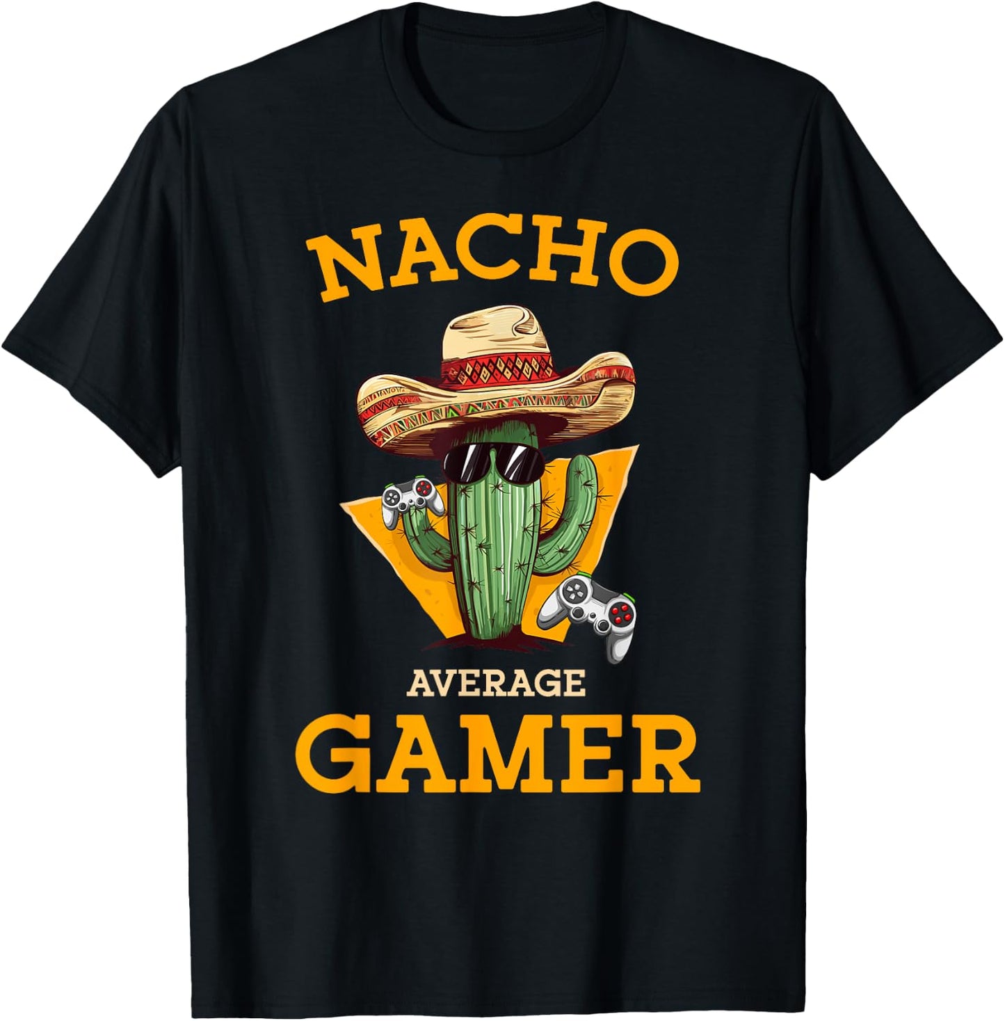 Nacho Average Gamer Video Game Player Funny Mexican Gaming T-Shirt - T-Shirt | Black