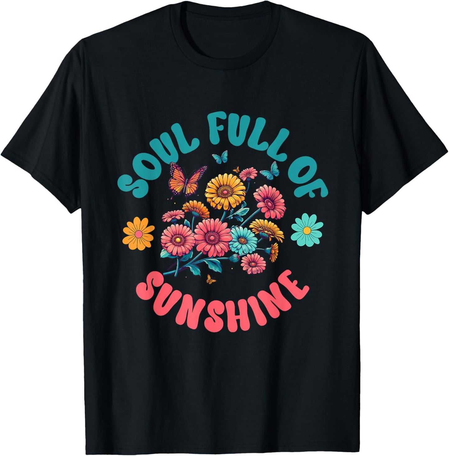 Groovy Floral Soul Full Of Sunshine Self Love Butterfly Women T-Shirt - T-Shirt | Black