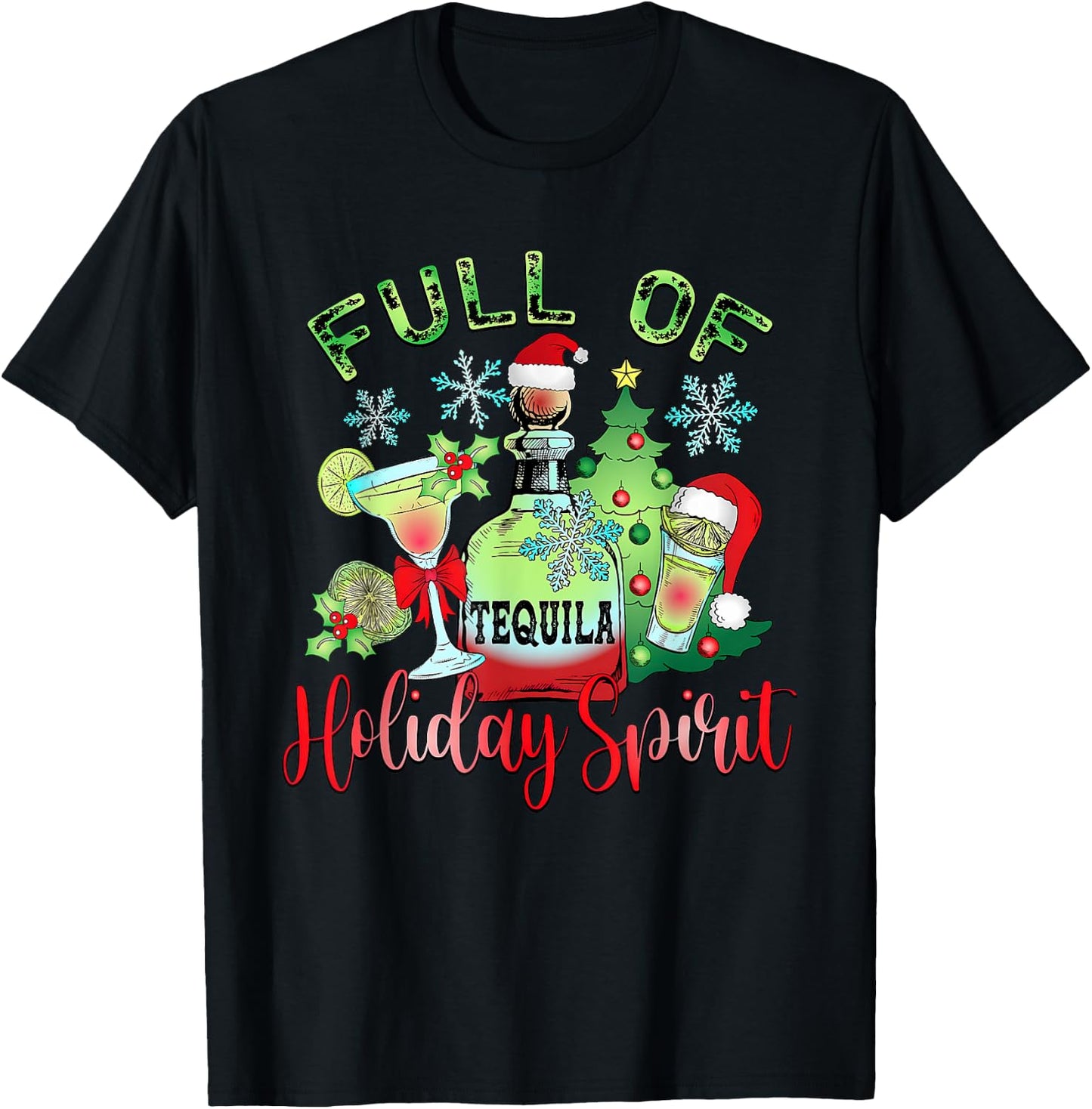 Full Of Tequila Holiday Spirit Christmas Drinking Women Men T-Shirt - T-Shirt | Black