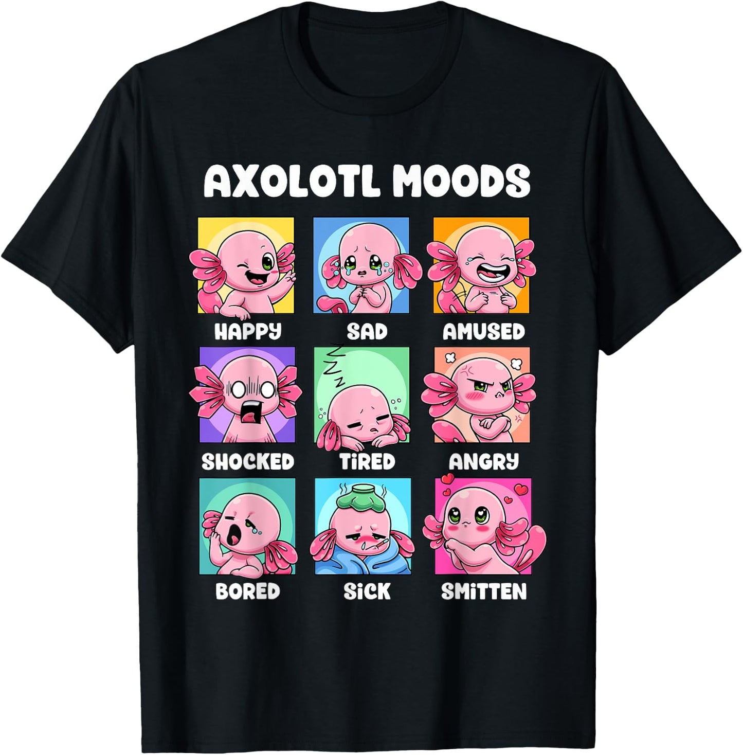 Axolotl Shirt - Kawaii Axolotl Moods Anime Axolotl Costume T-Shirt - T-Shirt | Black