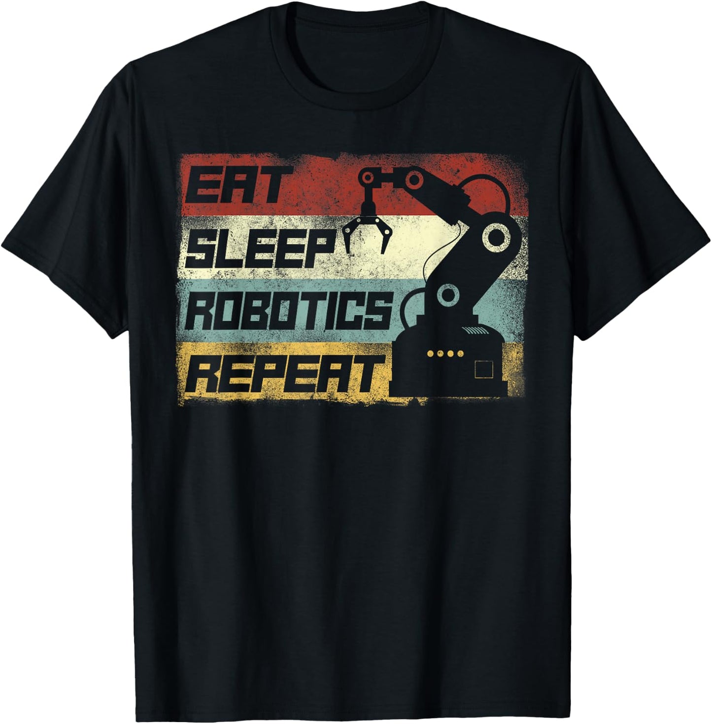 Robot Robotics Engineer Retro Vintage Eat Sleep Robotics T-Shirt - T-Shirt | Black